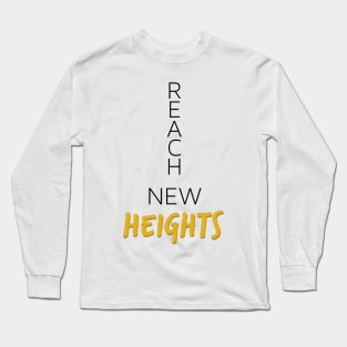 Reach New Heights Long Sleeve T-Shirt